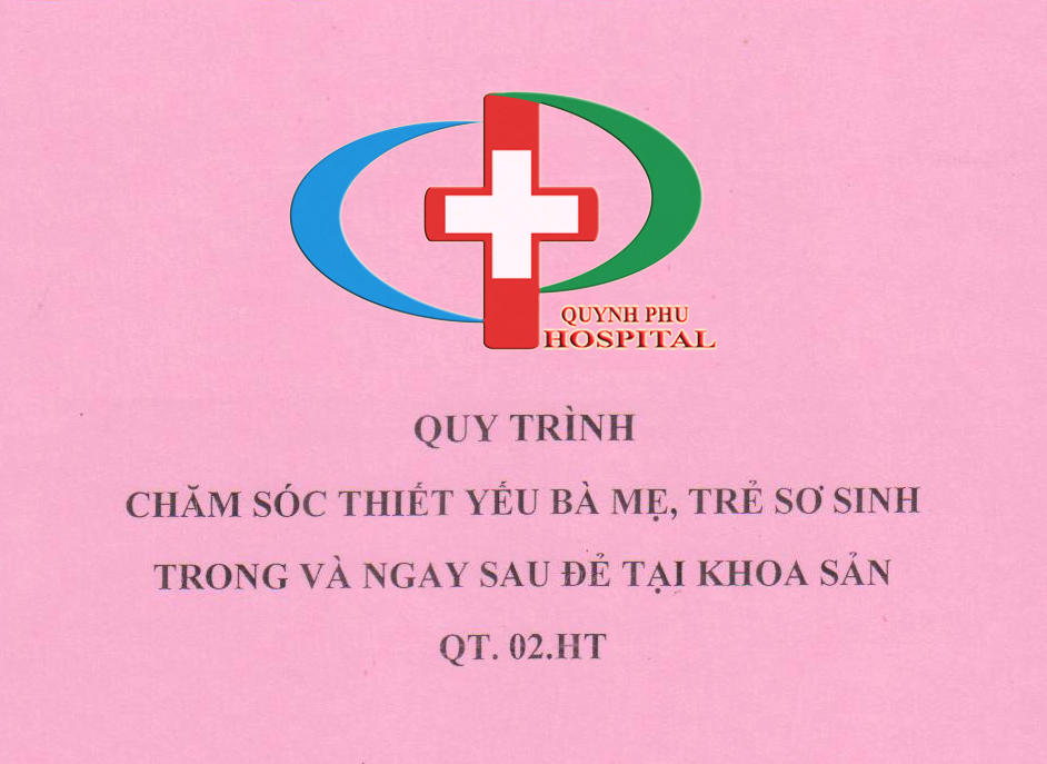 QT.02.HT. Quy trình chăm sóc bà mẹ, trẻ sơ sinh sau đẻ QT.02.HT. Quy trình chăm sóc bà mẹ, trẻ sơ sinh sau đẻ