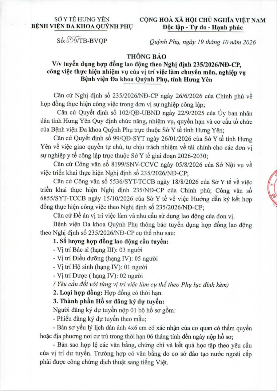 BỆNH VIỆN ĐA KHOA QUỲNH PHỤ, TỈNH HƯNG YÊN THÔNG BÁO TUYỂN DỤNG HỢP ĐỒNG LAO ĐỘNG THEO NGHỊ ĐỊNH 235/2026/NĐ-CP, CÔNG VIỆC THỰC HIỆN NHIỆM VỤ CUẢ VỊ TRÍ VIỆC LÀM CHUYÊN MÔN, NGHIỆP VỤ. BỆNH VIỆN ĐA KHOA QUỲNH PHỤ, TỈNH HƯNG YÊN THÔNG BÁO TUYỂN DỤNG HỢP ĐỒNG LAO ĐỘNG THEO NGHỊ ĐỊNH 235/2026/NĐ-CP, CÔNG VIỆC THỰC HIỆN NHIỆM VỤ CUẢ VỊ TRÍ VIỆC LÀM CHUYÊN MÔN, NGHIỆP VỤ.