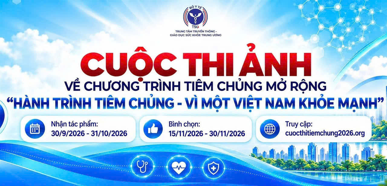 HƯỞNG ỨNG CUỘC THI ẢNH “HÀNH TRÌNH TIÊM CHỦNG – VÌ MỘT VIỆT NAM KHỎE MẠNH” NĂM 2026 HƯỞNG ỨNG CUỘC THI ẢNH “HÀNH TRÌNH TIÊM CHỦNG – VÌ MỘT VIỆT NAM KHỎE MẠNH” NĂM 2026